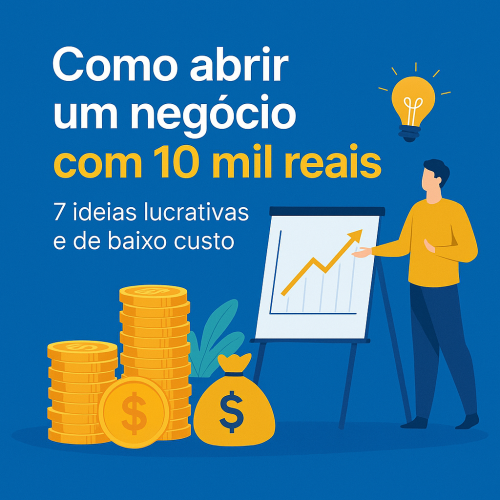 Como Abrir um Negócio com 10 Mil Reais