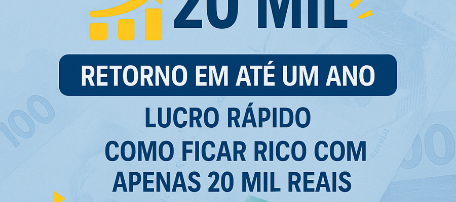 Investir R$ 20.000: As Melhores Oportunidades de 2025