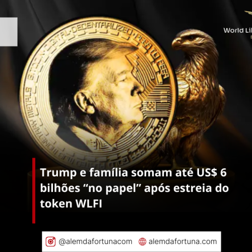 Trump e família somam até US$ 6 bilhões “no papel” após estreia do token WLFI